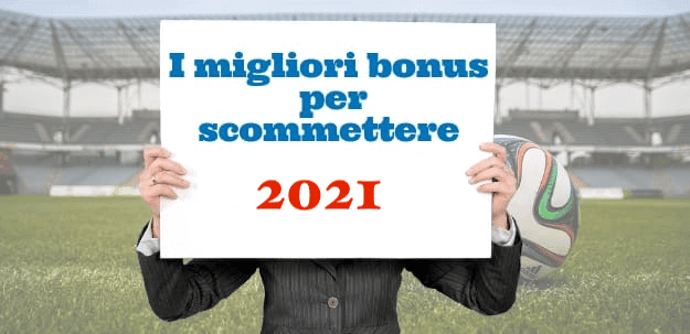 bonus benvenuto scommesse 2021
