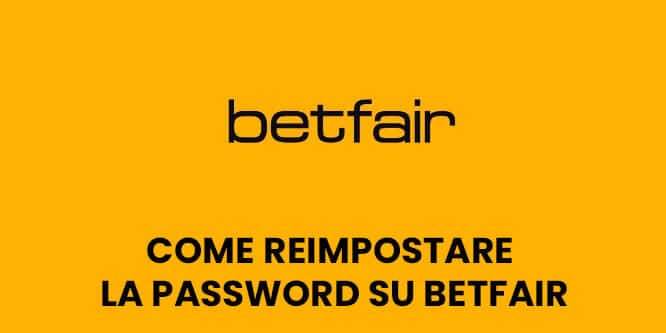 Come reimpostare la password su Betfair
