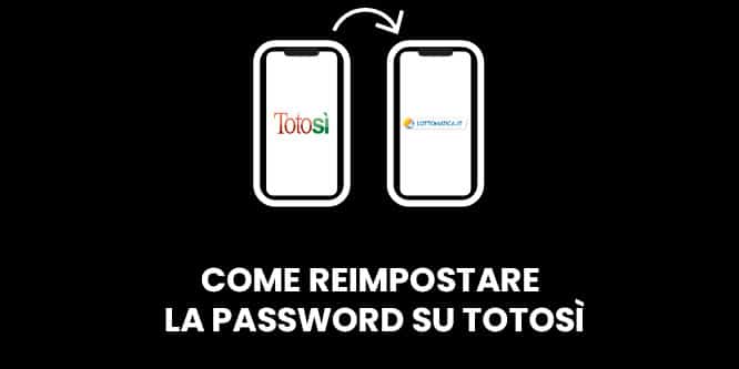 Come reimpostare la password su Totosì