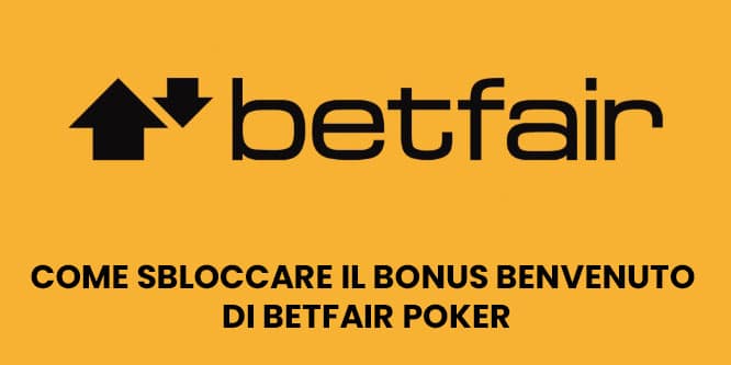 Come-sbloccare-il-bonus-benvenuto-di-betfair-poker