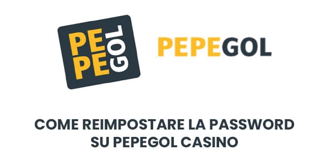 Come reimpostare la password su Pepegol casino