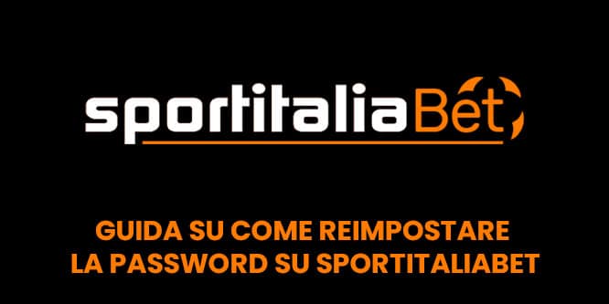 Guida su come reimpostare la password su Sportitaliabet